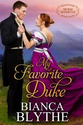 Icon image My Favorite Duke: A Regency Historical Romance
