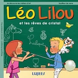 Icon image Léo Lilou et les rêves de cristal