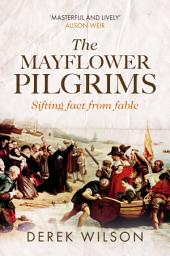 Icon image The Mayflower Pilgrims: Sifting Fact from Fable