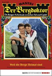 Icon image Der Bergdoktor 1698: Weil die Berge Heimat sind