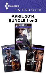 Icon image Harlequin Intrigue April 2014 - Bundle 1 of 2: An Anthology
