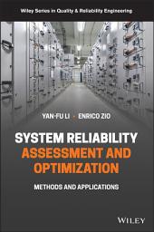 Icon image System Reliability Assessment and Optimization: Methods and Applications