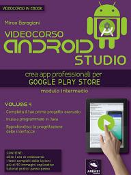 Icon image Android Studio Videocorso. Volume 4