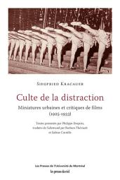 Icon image Culte de la distraction: Miniatures urbaines et critiques de films (1925-1933)
