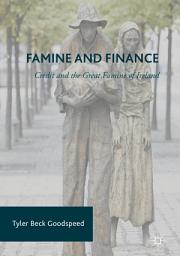 Icon image Famine and Finance: Credit and the Great Famine of Ireland