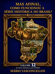 Icon image MAS AFINAL, COMO FUNCIONOU A SÉRIE HISTÓRICA DO BRASIL?