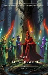 Icon image Elbische Welt:Ein Epischer LitRPG GameLit Fantasie Abenteuer Roman(Buch 7)