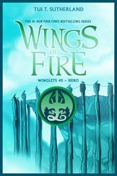 Icon image Hero: A Wings of Fire Story (Winglet #5)