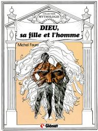 Icon image Dieu, sa fille et l'homme: Patrimoine Glénat 26