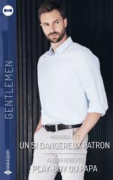 Icon image Un si dangereux patron - Play-boy ou papa