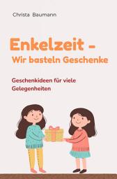 Icon image Enkelzeit- wir basteln Geschenke: Ausgabe 5
