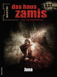 Icon image Das Haus Zamis 127: Juna
