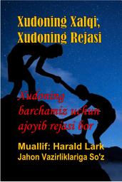 Icon image Xudoning Xalqi, Xudoning Rejasi: Xudoning barchamiz uchun ajoyib rejasi bor (GP-Uzb)