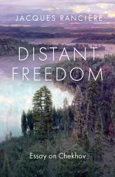Icon image Distant Freedom: Essay on Chekhov