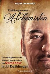 Icon image Erzählungen eines Alchimisten: Die außergewöhnliche Kindheit des Gründers von Damanhur in 33 Erzählungen