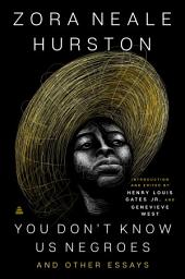 Icon image You Don’t Know Us Negroes and Other Essays