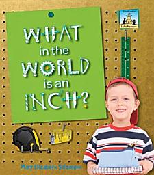 Icon image What in the World is an Inch?
