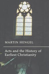 Icon image Acts and the History of Earliest Christianity
