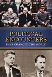 Icon image Political Encounters: That Changed the World