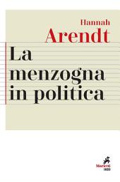 Icon image La menzogna in politica: Riflessioni sui Pentagon Papers. Testo originale a fronte.