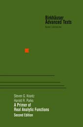 Icon image A Primer of Real Analytic Functions: Edition 2