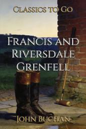 Icon image Francis and Riversdale Grenfell: Restored Classics to Go Edition