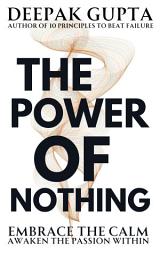 Icon image The Power of Nothing: They say and We do