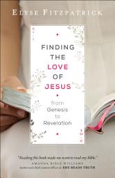 Icon image Finding the Love of Jesus from Genesis to Revelation