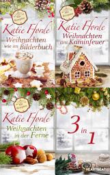Icon image Weihnachten mit Katie Fforde: Kurzgeschichten und Rezepte zum Fest der Liebe
