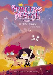 Icon image Princesas Dragón 10. El fin de la magia