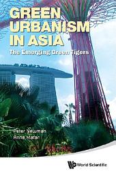 Icon image Green Urbanism in Asia: The Emerging Green Tigers