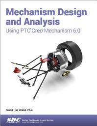 Icon image Mechanism Design and Analysis Using PTC Creo Mechanism 6.0