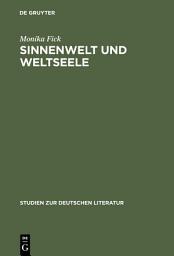 Icon image Sinnenwelt und Weltseele: Der psychologische Monismus in der Literatur der Jahrhundertwende