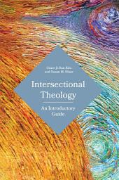 Icon image Intersectional Theology: An Introductory Guide