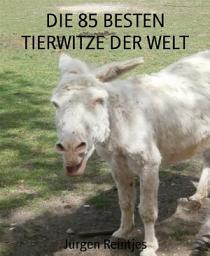 Icon image DIE 85 BESTEN TIERWITZE DER WELT: Wie Tiere uns zum Lachen bringen