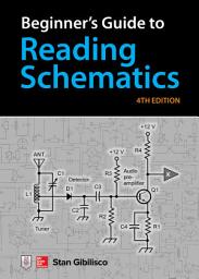 Icon image Beginner's Guide to Reading Schematics, Fourth Edition: Edition 4