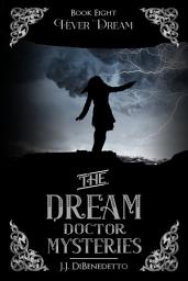 Icon image Fever Dream: The Dream Doctor Mysteries, book 8