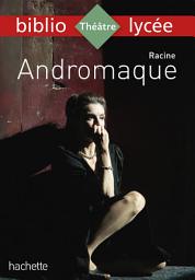 Icon image Bibliolycée - Andromaque, Racine