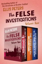 Icon image The Felse Investigations Volume Two: A Nice Derangement, The Piper on the Mountain, and Black Is the Colour of My True Love's Heart