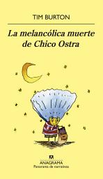 Icon image La melancólica muerte de Chico Ostra