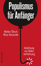 Icon image Populismus für Anfänger: Anleitung zur Volksverführung