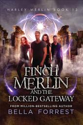 Icon image Finch Merlin and the Locked Gateway