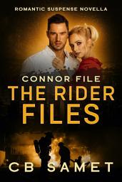 Icon image Connor File: a Rider File romantic suspense novella