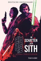 Icon image Star WarsTM Im Schatten der Sith: Deutsche Erstausgabe