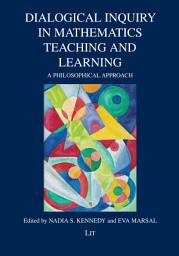 Icon image Dialogical Inquiry in Mathematics Teaching and Learning: A Philosophical Approach