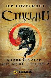 Icon image Nyarlathotep (suivi de) De l'au-delà