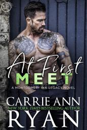 Icon image At First Meet: A next generation Montgomery Ink contemporary romantic suspense