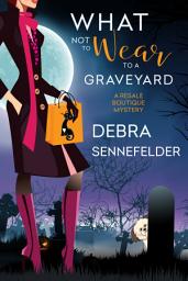 Icon image What Not to Wear to a Graveyard