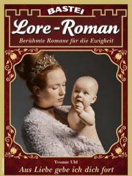 Icon image Lore-Roman 161: Aus Liebe gebe ich dich fort