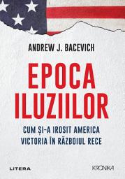 Icon image Epoca iluziilor